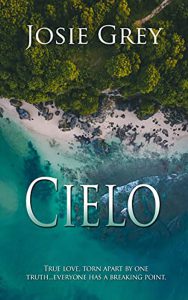 Cielo by Josie Grey. Edited by Voss Editing