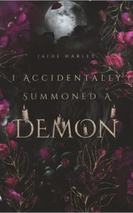 Summoned a demon by Jaide Harley edited by Liss Rose